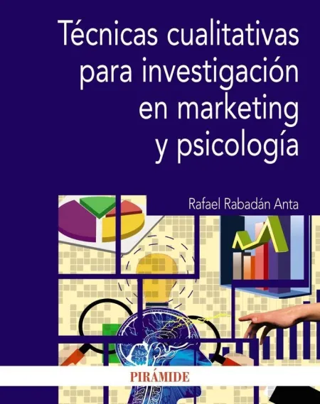Técnicas Cualitativas para Investicación en Marketing y Psicologia