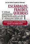 ESCÁNDALOS, FRAUDES, QUIEBRAS (I) Y OTRAS ANOMALÍAS EMPRESARIALES Y FINANCIERAS