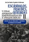 ESCÁNDALOS, FRAUDES QUIEBRAS  (II) Y OTRAS ANOMALIAS EMPRESARIALES Y FINANCIERAS