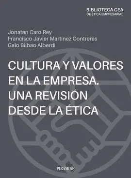 Cultura y Valores en la Empresa. Una Revisión Desde la Ética