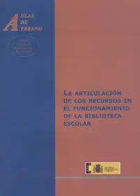 La Articulación de los Recursos en el Funcionamiento de la Biblioteca Escolar