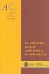 La Biblioteca Escolar Como Espacio de Aprendizaje