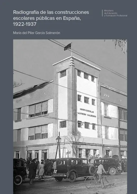 Radiografía de las Construcciones Escolares Públicas en España, 1922-1937