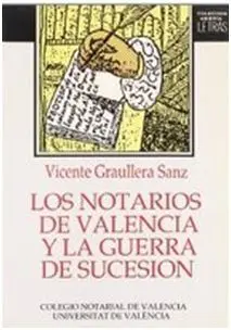 Los Notarios de Valencia y la Guerra de Sucesión