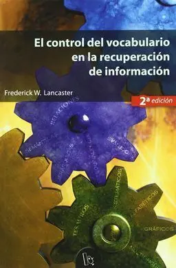 El Control del Vocabulario en la Recuperación de Información (2ª Ed. )