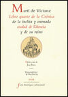 LIBRO QUARTO DE LA CRÓNICA DE LA ÍNCLITA Y CORONADA CIUDAD DE VALENCIA Y DE SU R