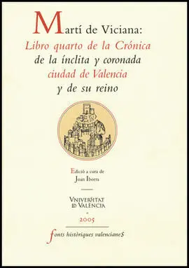 Libro Quarto de la Crónica de la Ínclita y Coronada Ciudad de Valencia y de Su R