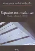Espacios Estimulantes. Museos y Educación Artística