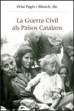 La Guerra Civil Als Països Catalans (1936-1939)