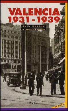 Guía Urbana. Valencia 1931-1939 (2ª Ed. )