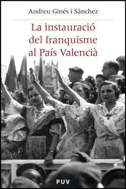 La Instauració del Franquisme Al País Valencià