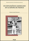 UN DIPLOMÁTICO AMERICANO EN LA ESPAÑA DE FRANCO