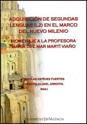 Adquisición de Segundas Lenguas (L2) en el Marco del Nuevo Milenio
