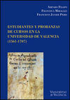 ESTUDIANTES Y PROBANZAS DE CURSOS EN LA UNIVERSIDAD DE VALENCIA (1561-1707)