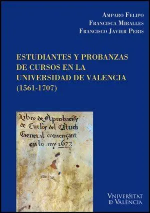 Estudiantes y Probanzas de Cursos en la Universidad de Valencia (1561-1707)