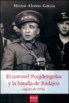 EL CORONEL PUIGDENDOLAS Y LA BATALLA DE BADAJOZ