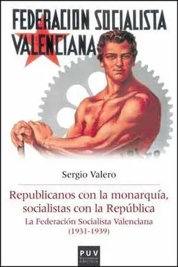 Republicanos con la Monarquía, Socialistas con la República