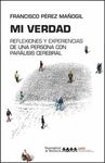 MI VERDAD REFLEXIONES Y EXPERIENCIAS DE UNA PERSONA