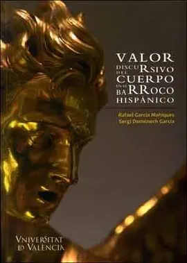 Valor Discursivo del Cuerpo en el Barroco Hispanico