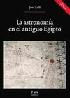 LA ASTRONOMIA EN EL ANTIGUO EGIPTO (3ª EDICION)