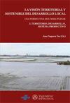 LA VISIÓN TERRITORIAL Y SOSTENIBLE DEL DESARROLLO LOCAL