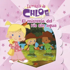 La Magia de Chloe. 6: el Misterio del Río sin Agua