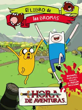 Hora de Aventuras. Libro de Bromas