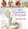 ¡CON LA COMIDA SI SE JUEGA!