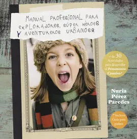 Manual Profesional para Exploradores, Súper Héroes y Aventureros Urbanos