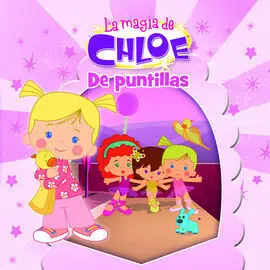 La Magia de Chloe. 3: de Puntillas
