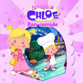 La Magia de Chloe. 4: Pan Comido