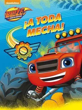 ¡A Toda Mecha! Blaze y los Monster Machines. Actividades