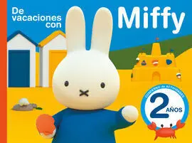 Miffy. De Vacaciones con Miffy - 2 Años