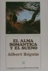 El Alma Romántica y el Sueño : Ensayos Sobre el Romanticismo Alemán y la Poesía