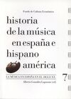 HISTORIA DE LA MÚSICA EN ESPAÑA E HISPANOAMERICA. 7