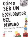 CÓMO SER UN EXPLORADOR DEL MUNDO