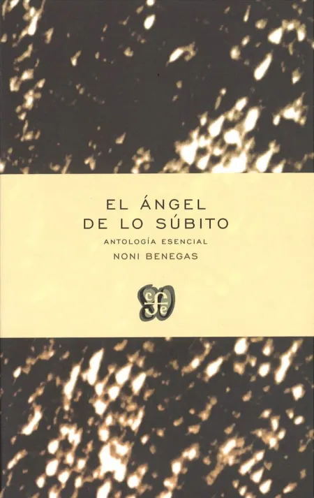 Angel de lo Subito, el. Antologia Esenci