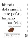 HISTORIA DE LA MÚSICA EN ESPAÑA E HISPANOAMÉRICA. TOMO 8. TAPA DURA.