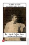 LA VIDA DE RUBÉN DARÍO ESCRITA POR ÉL MISMO