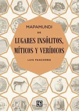 Mapamundi de Lugares Insólitos, Míticos y Verídicos