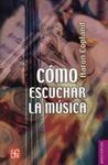 CÓMO ESCUCHAR LA MÚSICA