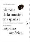 HISTORIA DE LA MUSICA EN ESPAÑA E HISPANOAMERICA - VOLº 5: LA MÚSICA EN ESPAÑA EN EL SIGLO XIX