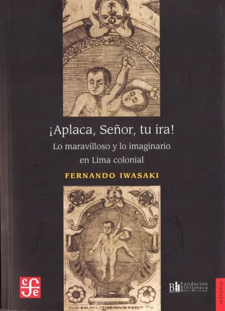 Aplaca Señor tu Ira! /Lo Maravilloso y lo Imaginar