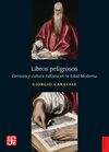 LIBROS PELIGROSOS - CENSURA Y CULTURA ITALIANA EN