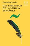 DEL ESPLENDOR DE LA LENGUA ESPA¥OLA
