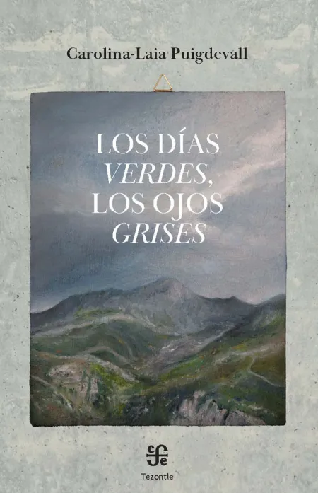 Los Dias Verdes, los Ojos Grises