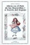 Alicia en el País de las Maravillas. A Través del Espejo