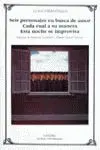 Seis Personajes en Busca de Autor. Cada Cual a Su Manera. Esta Noche se Improvisa