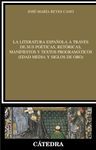 LA LITERATURA ESPAÑOLA A TRAVÉS DE SUS POÉTICAS, RETÓRICAS, MANIFIESTOS Y TEXTOS PROGRAMÁTICOS