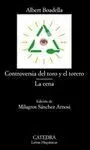 Controversia del Toro y el Torero; la Cena